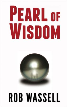 Pearl of Wisdom by Rob Wassell